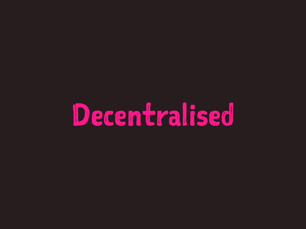 Decentralised